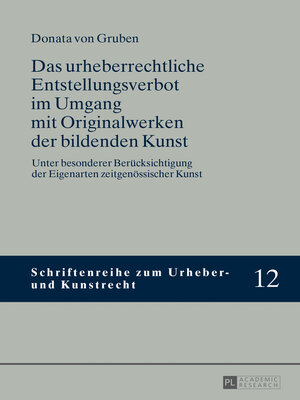 cover image of Das urheberrechtliche Entstellungsverbot im Umgang mit Originalwerken der bildenden Kunst